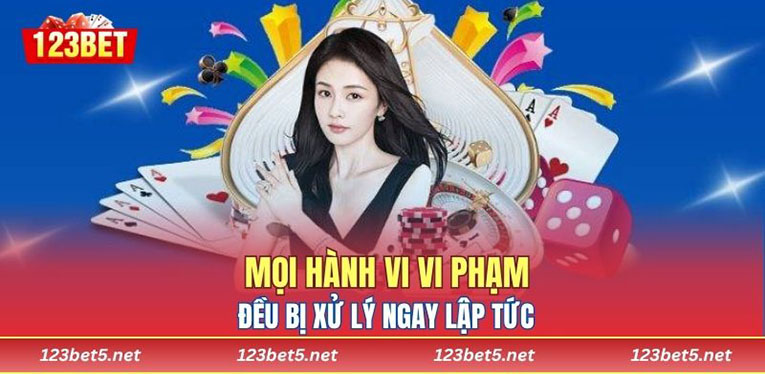 Mọi hành vi vi phạm đều bị xử lý ngay lập tức 