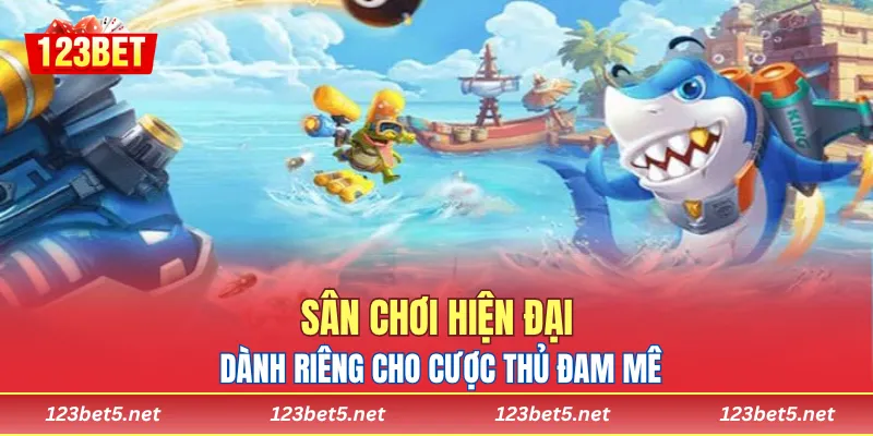 Sân chơi hiện đại dành riêng cho cược thủ đam mê