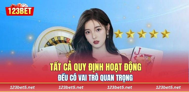 Tất cả quy định hoạt động đều có vai trò quan trọng 